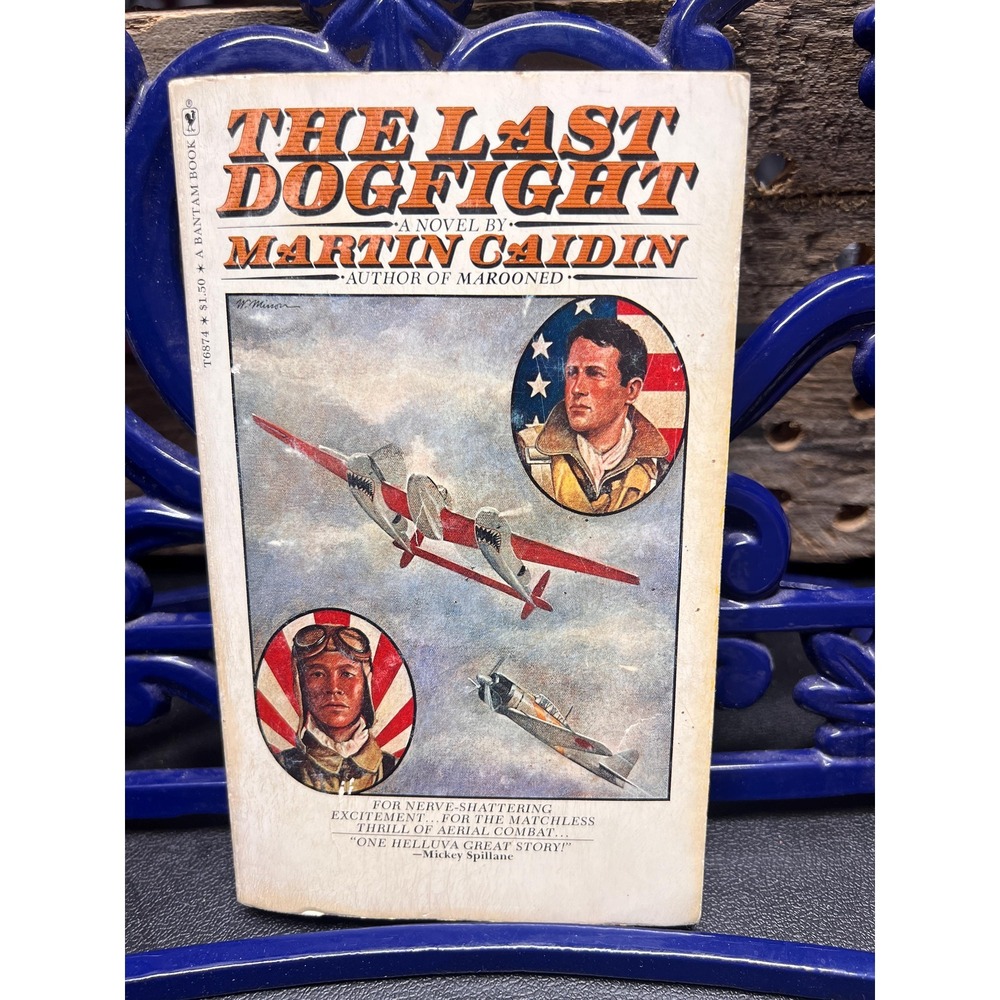 The Last Dogfight, by Martin Caidin, WWII Aerial Combat Novel Vtg Paperback 1975